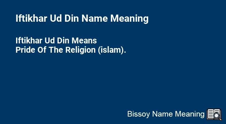 Iftikhar Ud Din Name Meaning